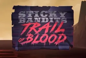 Sticky Bandits Trail of Blood