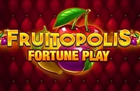 Fruitopolis Fortune Play